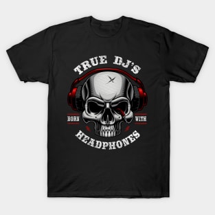 True DJ's Headphones T-Shirt